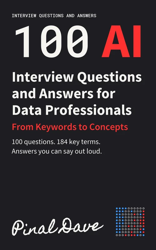 Cover of 100 AI Interview Questions and Answers for Data Professionals by Pinal Dave